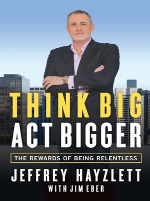 cover image of Think Big, Act Bigger